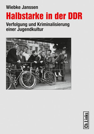 Buchcover Halbstarke in der DDR | Wiebke Janssen | EAN 9783862840847 | ISBN 3-86284-084-0 | ISBN 978-3-86284-084-7