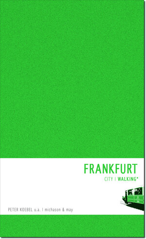 Buchcover Frankfurt Walking | Peter Koebel | EAN 9783862860401 | ISBN 3-86286-040-X | ISBN 978-3-86286-040-1