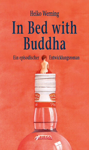 Buchcover In Bed with Buddha | Heiko Werning | EAN 9783862870714 | ISBN 3-86287-071-5 | ISBN 978-3-86287-071-4