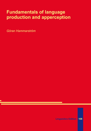 Buchcover Fundamentals of language production and apperception | Göran Hammarström | EAN 9783862887118 | ISBN 3-86288-711-1 | ISBN 978-3-86288-711-8