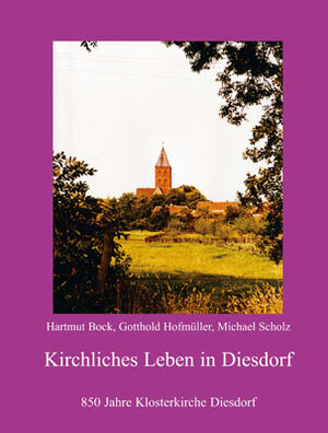 Buchcover Kirchliches Leben in Diesdorf | Hartmut Bock | EAN 9783862890309 | ISBN 3-86289-030-9 | ISBN 978-3-86289-030-9