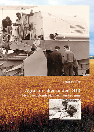 Buchcover Agrarforscher in der DDR | Peter Feiffer | EAN 9783862891115 | ISBN 3-86289-111-9 | ISBN 978-3-86289-111-5