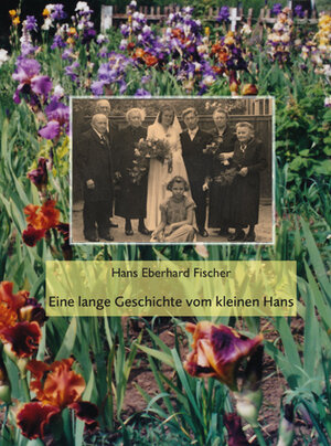 Buchcover Eine lange Geschichte vom kleinen Hans | Hans Eberhard Fischer | EAN 9783862891474 | ISBN 3-86289-147-X | ISBN 978-3-86289-147-4