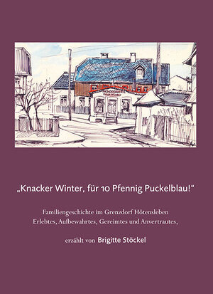 Buchcover "Knacker Winter, für 10 Pfennig Puckelblau!" | Brigitte Stöckel | EAN 9783862891672 | ISBN 3-86289-167-4 | ISBN 978-3-86289-167-2
