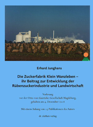 Buchcover Die Zuckerfabrik Klein Wanzleben | Erhard Junghans | EAN 9783862891856 | ISBN 3-86289-185-2 | ISBN 978-3-86289-185-6