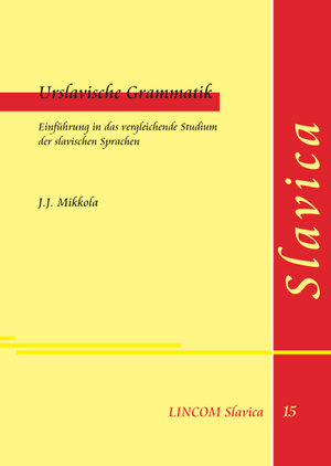 Buchcover Urslavische Grammatik | J.J. Mikkola | EAN 9783862900565 | ISBN 3-86290-056-8 | ISBN 978-3-86290-056-5