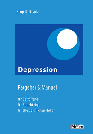 Buchcover Depression – Ratgeber & Manual | Serge K.D. Sulz | EAN 9783862940448 | ISBN 3-86294-044-6 | ISBN 978-3-86294-044-8