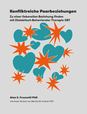 Buchcover Konfliktreiche Paarbeziehungen | Alan E. Fruzzetti | EAN 9783862940691 | ISBN 3-86294-069-1 | ISBN 978-3-86294-069-1