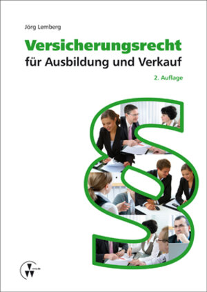 Buchcover Versicherungsrecht für Ausbildung und Verkauf | Jörg Lemberg | EAN 9783862980000 | ISBN 3-86298-000-6 | ISBN 978-3-86298-000-0