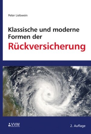 Buchcover Klassische und moderne Formen der Rückversicherung | Peter Liebwein | EAN 9783862980307 | ISBN 3-86298-030-8 | ISBN 978-3-86298-030-7
