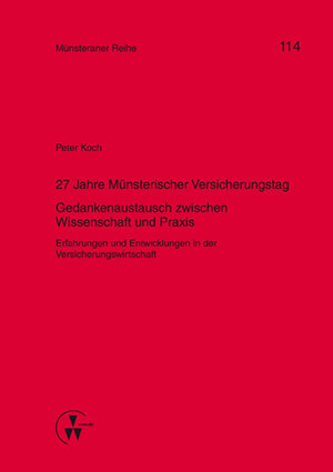 Buchcover 27 Jahre Münsterischer Versicherungstag - Gedankenaustausch zwischen Wissenschaft und Praxis | Peter Koch | EAN 9783862981625 | ISBN 3-86298-162-2 | ISBN 978-3-86298-162-5
