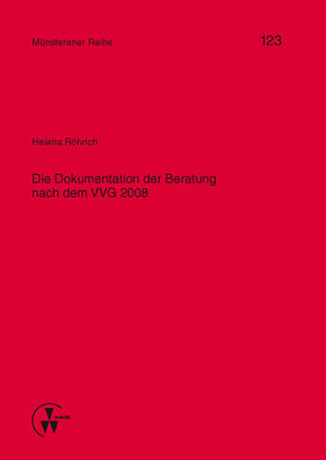 Buchcover Die Dokumentation der Beratung nach dem VVG 2008 | Helena Röhrich | EAN 9783862981809 | ISBN 3-86298-180-0 | ISBN 978-3-86298-180-9