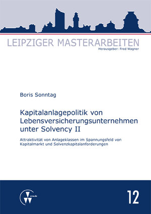 Buchcover Kapitalanlagepolitik von Lebensversicherungsunternehmen unter Solvency II | Boris Sonntag | EAN 9783862982646 | ISBN 3-86298-264-5 | ISBN 978-3-86298-264-6