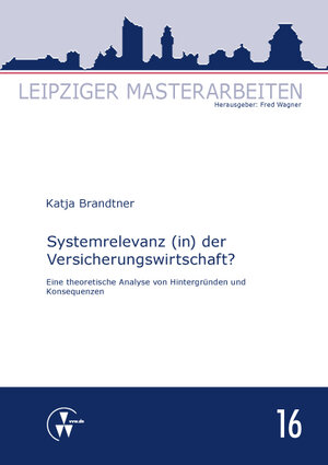 Buchcover Systemrelevanz (in) der Versicherungswirtschaft? | Katja Brandtner | EAN 9783862982950 | ISBN 3-86298-295-5 | ISBN 978-3-86298-295-0