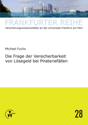 Buchcover Die Frage der Versicherbarkeit von Lösegeld bei Pirateriefällen | Michael Fuchs | EAN 9783862983230 | ISBN 3-86298-323-4 | ISBN 978-3-86298-323-0
