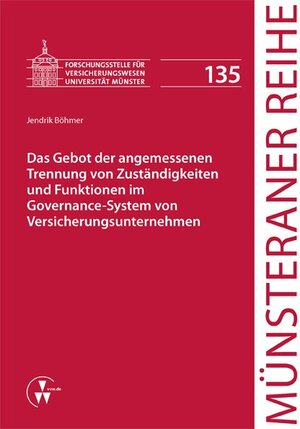 Buchcover Das Gebot der angemessenen Trennung von Zuständigkeiten und Funktionen im Governance-System von Versicherungsunternehmen | Jendrik Böhmer | EAN 9783862983735 | ISBN 3-86298-373-0 | ISBN 978-3-86298-373-5