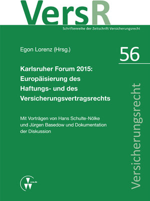 Buchcover Karlsruher Forum 2015: Europäisierung des Haftungsrechts und des Versicherungsvertragsrechts | Hans Schulte-Nölke | EAN 9783862983872 | ISBN 3-86298-387-0 | ISBN 978-3-86298-387-2