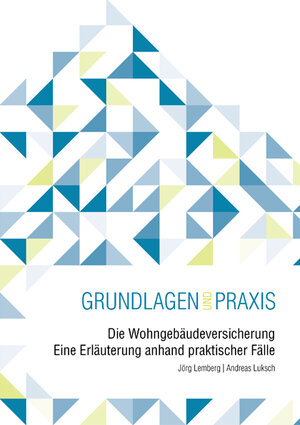 Buchcover Die Wohngebäudeversicherung | Jörg Lemberg | EAN 9783862984183 | ISBN 3-86298-418-4 | ISBN 978-3-86298-418-3