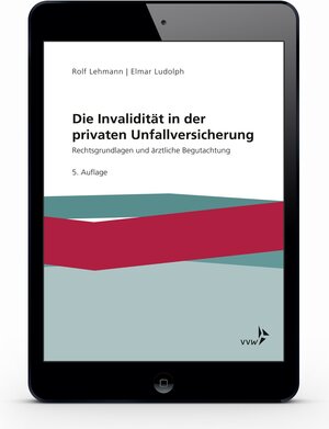 Buchcover Die Invalidität in der privaten Unfallversicherung | Rolf Lehmann | EAN 9783862984428 | ISBN 3-86298-442-7 | ISBN 978-3-86298-442-8