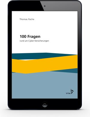 Buchcover 100 Fragen rund um Cyber-Versicherungen | Thomas Pache | EAN 9783862985876 | ISBN 3-86298-587-3 | ISBN 978-3-86298-587-6