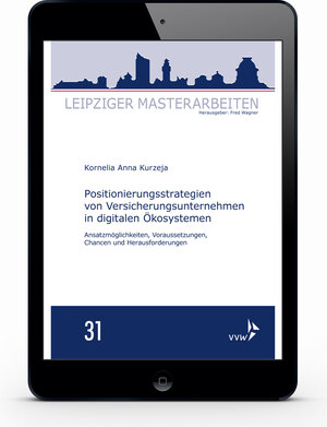 Buchcover Positionierungsstrategien von Versicherungsunternehmen in digitalen Ökosystemen | Kornelia Anna Kurzeja | EAN 9783862985913 | ISBN 3-86298-591-1 | ISBN 978-3-86298-591-3