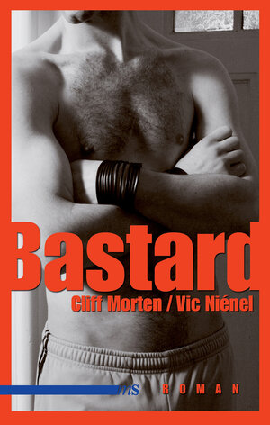 Buchcover Bastard | Cliff Morten | EAN 9783863000066 | ISBN 3-86300-006-4 | ISBN 978-3-86300-006-6