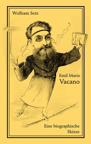 Buchcover Emil Mario Vacano | Wolfram Setz | EAN 9783863000691 | ISBN 3-86300-069-2 | ISBN 978-3-86300-069-1