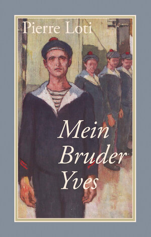 Buchcover Mein Bruder Yves | Pierre Loti | EAN 9783863000776 | ISBN 3-86300-077-3 | ISBN 978-3-86300-077-6