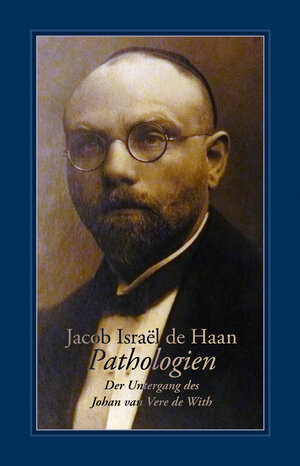Buchcover Pathologien | Jacob Israël de Haan | EAN 9783863000820 | ISBN 3-86300-082-X | ISBN 978-3-86300-082-0