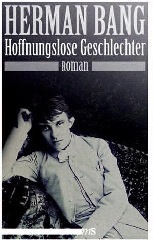 Buchcover Hoffnungslose Geschlechter | Herman Bang | EAN 9783863001544 | ISBN 3-86300-154-0 | ISBN 978-3-86300-154-4