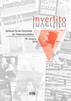 Buchcover Invertito. Jahrbuch für die Geschichte der Homosexualitäten / Invertito. 18. Jahrgang 2016  | EAN 9783863002428 | ISBN 3-86300-242-3 | ISBN 978-3-86300-242-8