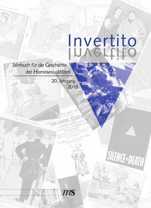 Buchcover Invertito. Jahrbuch für die Geschichte der Homosexualitäten / Invertito  | EAN 9783863002732 | ISBN 3-86300-273-3 | ISBN 978-3-86300-273-2