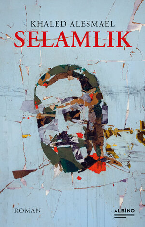 Buchcover Selamlik | Khaled Alesmael | EAN 9783863003029 | ISBN 3-86300-302-0 | ISBN 978-3-86300-302-9