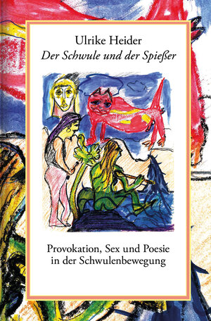 Buchcover Der Schwule und der Spießer | Ulrike Heider | EAN 9783863003517 | ISBN 3-86300-351-9 | ISBN 978-3-86300-351-7