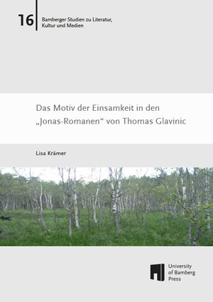 Buchcover Das Motiv der Einsamkeit in den 'Jonas-Romanen' von Thomas Glavinic | Lisa Krämer | EAN 9783863093754 | ISBN 3-86309-375-5 | ISBN 978-3-86309-375-4