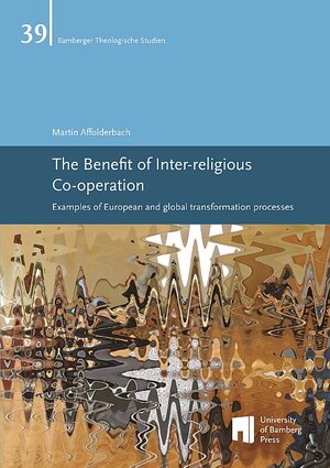 Buchcover The Benefit of Inter-religious Co-operation | Martin Affolderbach | EAN 9783863097295 | ISBN 3-86309-729-7 | ISBN 978-3-86309-729-5