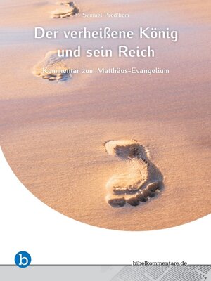 Buchcover Der verheißene König und sein Reich | Samuel Prod'hom | EAN 9783863110048 | ISBN 3-86311-004-8 | ISBN 978-3-86311-004-8