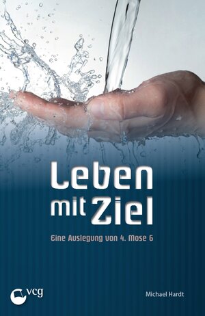 Buchcover Leben mit Ziel | Michael Hardt | EAN 9783863110338 | ISBN 3-86311-033-1 | ISBN 978-3-86311-033-8