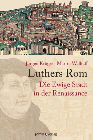 Buchcover Luthers Rom | Jürgen Krüger | EAN 9783863127336 | ISBN 3-86312-733-1 | ISBN 978-3-86312-733-6