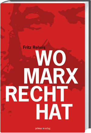 Buchcover Wo Marx Recht hat | Fritz Reheis | EAN 9783863128098 | ISBN 3-86312-809-5 | ISBN 978-3-86312-809-8