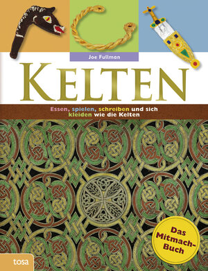 Buchcover Kelten | Joe Fullman | EAN 9783863134129 | ISBN 3-86313-412-5 | ISBN 978-3-86313-412-9