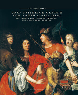 Buchcover Graf Friedrich Casimir von Hanau (1623–1685) | Gerhard Bott | EAN 9783863142155 | ISBN 3-86314-215-2 | ISBN 978-3-86314-215-5