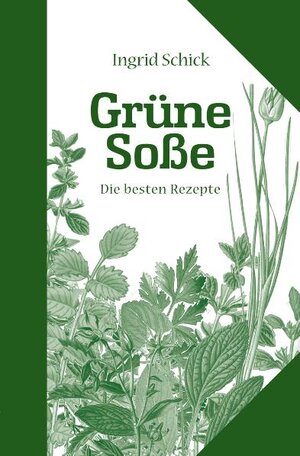 Buchcover Grüne Soße. Die besten Rezepte | Ingrid Schick | EAN 9783863143039 | ISBN 3-86314-303-5 | ISBN 978-3-86314-303-9