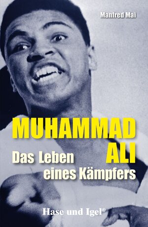 Buchcover Muhammad Ali - Das Leben eines Kämpfers | Manfred Mai | EAN 9783863161163 | ISBN 3-86316-116-5 | ISBN 978-3-86316-116-3