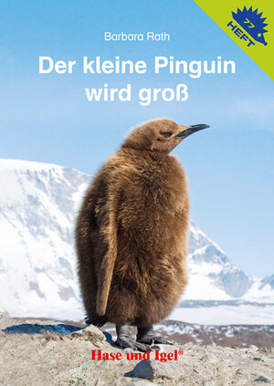 Buchcover Der kleine Pinguin wird groß / Igelheft 77 | Barbara Rath | EAN 9783863162184 | ISBN 3-86316-218-8 | ISBN 978-3-86316-218-4