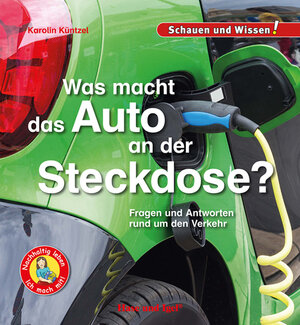 Buchcover Was macht das Auto an der Steckdose? | Karolin Küntzel | EAN 9783863164119 | ISBN 3-86316-411-3 | ISBN 978-3-86316-411-9