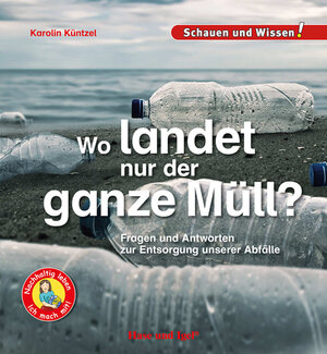 Buchcover Wo landet nur der ganz Müll? | Karolin Küntzel | EAN 9783863164140 | ISBN 3-86316-414-8 | ISBN 978-3-86316-414-0