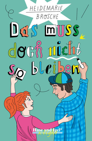 Buchcover Das muss doch nicht so bleiben / x-light | Heidemarie Brosche | EAN 9783863164737 | ISBN 3-86316-473-3 | ISBN 978-3-86316-473-7