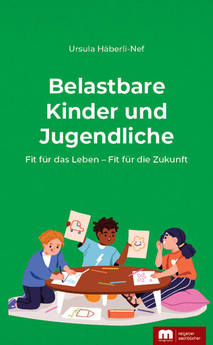 Buchcover Belastbare Kinder und Jugendliche | Ursula Häberli-Nef | EAN 9783863170660 | ISBN 3-86317-066-0 | ISBN 978-3-86317-066-0