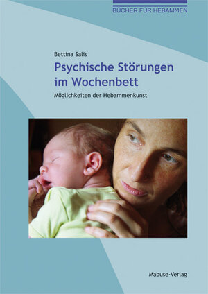 Buchcover Psychische Störungen im Wochenbett | Bettina Salis | EAN 9783863210250 | ISBN 3-86321-025-5 | ISBN 978-3-86321-025-0